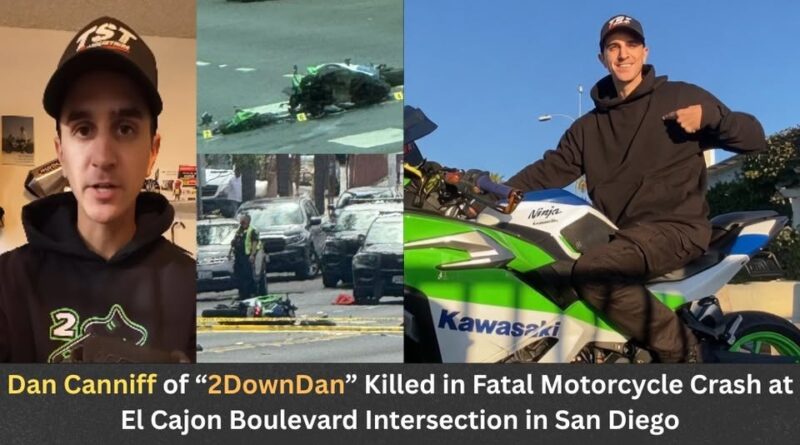 Dan Canniff Obituary, San Diego, CA Accident Death - Social Media Creator, 2DownDan Killed in El Cerrito Collision